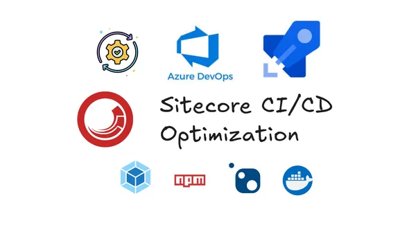 Optimizing Sitecore Builds: CI/CD Performance Tips